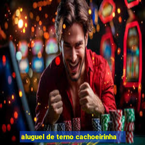 aluguel de terno cachoeirinha